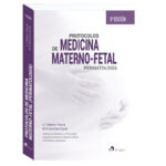 Protocolos de Medicina Materno-Fetal (Perinatología)