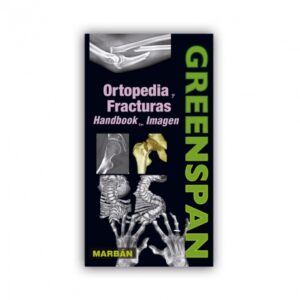 Ortopedia y Fracturas . Handbook en Imagen - Greenspan