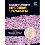 Diagnóstico en Patología: Hepatobiliar y Pancreático