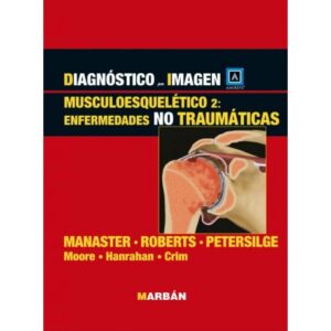 Diagnóstico por Imagen Musculoesquelético 2: Enfermedades NO traumáticas