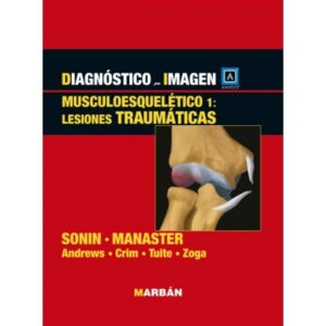 Diagnóstico por Imagen Musculoesquelético 1: Lesiones Traumáticas