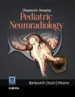 Diagnostic Imaging: Pediatric Neuroradiology 2ed.