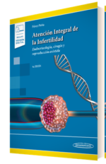 Atención Integral de la Infertilidad Endocrinología, Cirugía y Reproducción Asistida + ebook