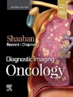 Diagnostic Imaging: Oncology, 2nd Edition - Shaaban