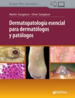 Dermatopatología esencial para dermatólogos y patólogos - Sangüeza