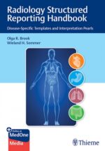 Radiology Structured Reporting Handbook Disease-Specific Templates and Interpretation Pearls