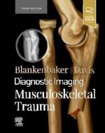 Diagnostic Imaging: Musculoskeletal Trauma - Blankenbaker