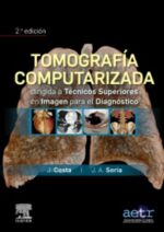 Tomografía computarizada dirigida a técnicos superiores en imagen para el diagnóstico 2ed - Costa