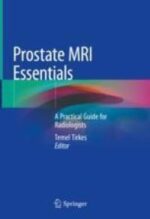 Prostate MRI Essentials A Practical Guide for Radiologists