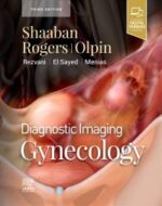 Diagnostic Imaging: Gynecology, 3rd Edition - Shaaban