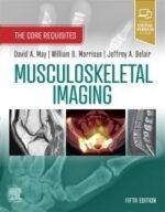 Musculoskeletal Imaging, The core Requisites - May