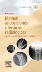 Bontrager Manual de posiciones y técnicas radiológicas - Lampignano