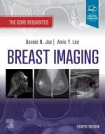 Joe / Breast Imaging, 4th Ed. The Core Requisites