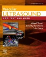 Vascular Ultrasound How, Why and When, 4th Edition - Thrush