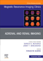 Adrenal and Renal Imaging, An Issue of Magnetic Resonance Imaging - Elsayes