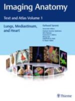 Imaging Anatomy Text and Atlas Volume 1, Lungs, Mediastinum, and Heart